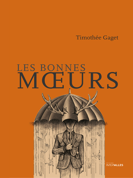 Title details for Les bonnes mœurs by Timothée Gaget - Available